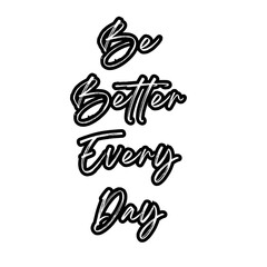 Be Better Every Day background