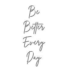 Be Better Every Day background