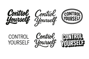 Harmonious Lettering Showcase. Control yourself. Set lettering. harmonious lettering variations of the same emblematic concept, each with different artistic