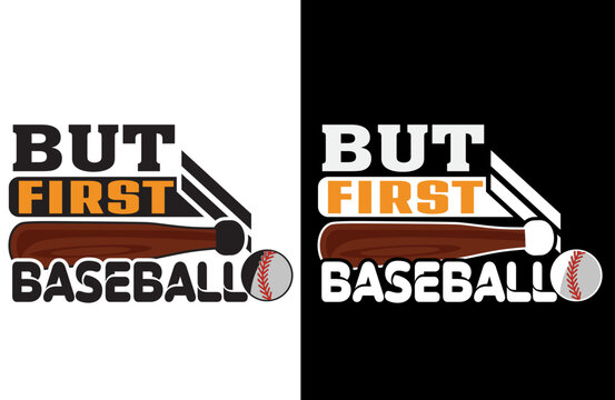 But First Baseball Typography T Shirt Design, Funny Baseball Quote Tee for Men and Women, Trendy Sports Lover Shirt, Perfect for Game Day, Casual Baseball Fan Outfit,
