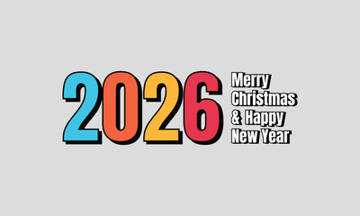 Colorful 2026 text design for Merry Christmas and Happy New Year vibrant greeting card. Vibrant 2026 number design for modern holiday celebration banner and card