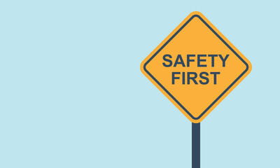 safety first yellow rhombus road sign