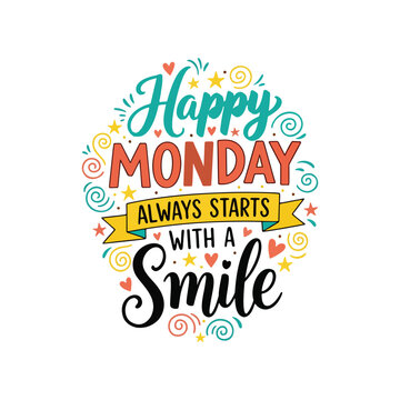 Start your week right with a positive attitude and a bright smile
