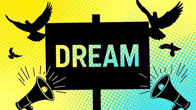 Dream text on a black sign with doves and megaphones on a pop art background - Powered by Adobe