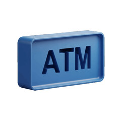 A realistic 3D blue icon showcasing an ATM sign, symbolizing banking, finance, and cash withdrawal services, isolated on a white background