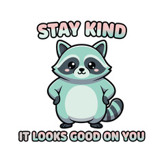 STAY KIND RACCOON