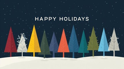 Whimsical happy holidays greeting card featuring a row of colorful stylized christmas trees in a snowy landscape under a starry night sky