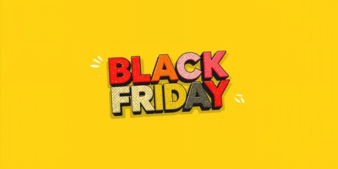 Black Friday promotional message with vibrant lettering on a bright yellow background, designed for sale and shopping themes, holiday season