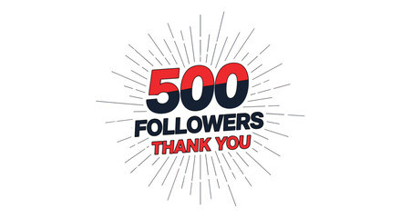 A bold social media graphic celebrating '500 FOLLOWERS THANK YOU' with a dynamic starburst design in red and black colors.
