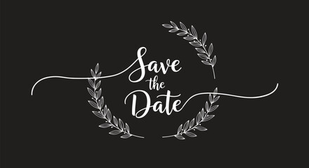 An elegant white 'Save the Date' wedding invitation design with calligraphy and a laurel wreath on a dark background.