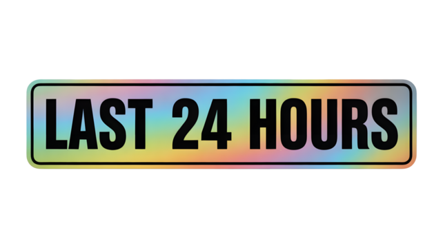 The sign displays the text last twenty four hours in bold black letters.