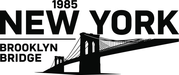 Obraz premium New York 1985 Brooklyn Bridge Silhouette, NYC Landmark Graphic, City Skyline T-Shirt Print, Black and White Vector Typography
