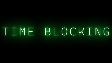 Glowing Green Neon Text TIMEBLOCKING on Black Background time blocking