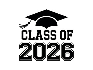 Class of twenty twenty six with graduation cap in black and white design