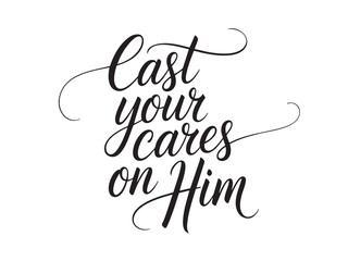 A decorative hand-lettered design featuring the inspirational religious phrase Cast your cares on Him