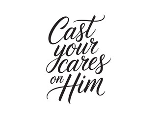 A decorative hand-lettered design featuring the inspirational religious phrase Cast your cares on Him