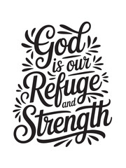 A decorative hand-lettered design featuring the inspirational religious phrase God is our Refuge and Strength.