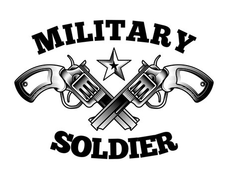 Hand drawn vector illustration of military soldier logo crossed revolver pistols retro typography vintage woodcut engraving style for army badge emblem design - Powered by Adobe