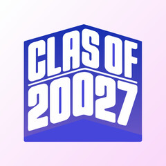 Class of 2027 bold varsity block letters graphic graduation