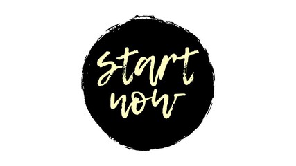 Start now motivational text animation in circular grunge label