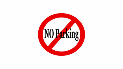 A red circle with a line through it and the words no parking in black on a white background area sign