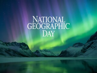 Vibrant aurora borealis dances above snowy mountains celebrating national geographic day