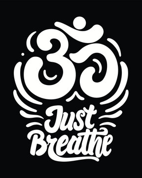 Spiritual Om Symbol and Artistic Just Breathe Word Art on a Dark Background