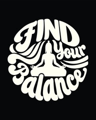 Woman meditates in lotus pose surrounded by the text find your balance on black