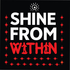 Shine from Within message radiates joy through the starburst border on the black background