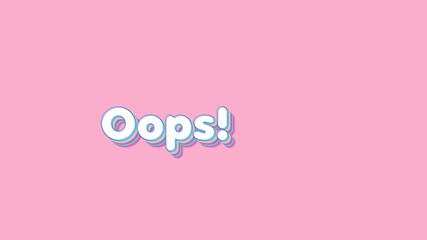 Retro-style “Oops!” text moves across a pink background with smooth animation and playful vibe. 3D animation - Powered by Adobe