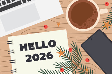 Hello 2026 New Year planning concept; flat lay composition on office desk- vector illustration