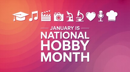 January is National Hobby Month Graphic with Diverse Icons for Education, Music, Cooking and Science Symbolizing Creative Leisure Activities