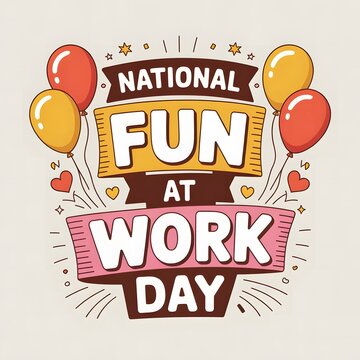 National Fun at Work Day celebration banner promoting workplace happiness, employee engagement, team morale, positive culture, creativity, and joyful office environment awareness