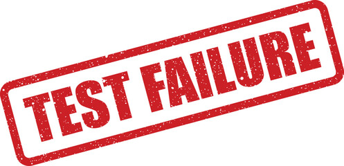 A prominent red grunge stamp impression displaying the word failure, emphasizing an adverse event or poor performance
