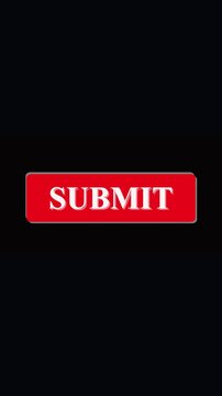 Red Rectangular Button With The Word SUBMIT In White On A Dark Background submit. Digital red button labeled SUBMIT animates smoothly in vertical video.