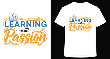 T shirt mockup featuring learning with passion concept emphasizing education and personal growth for educational resources and apparel designs