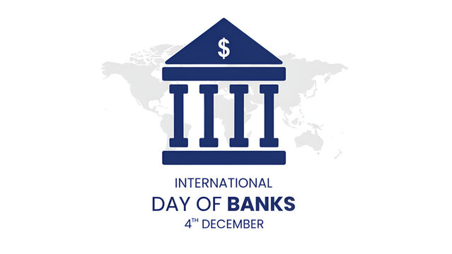 International Day of Banks December 4th Celebration Banner with Bank Building Icon and World Map