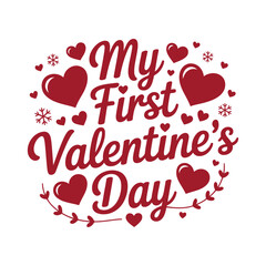 My First Valentine's Day text with hearts and snowflakes