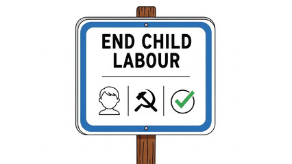 Cartoon road sign with message &lsquo;End Child Labour&rsquo; using minimal icons, clean and modern design.