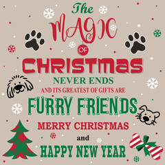 The magic of christmas never ends and its greatest of gifts are Furry Friends Merry christmas and happy new year 2026