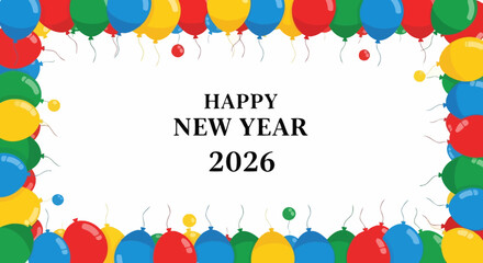 Happy new year 2026 greeting card frame with colorful balloon border