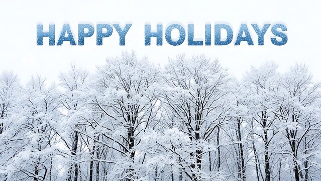 Happy holidays" glittery text banner above a serene winter forest landscape with snow-covered trees.