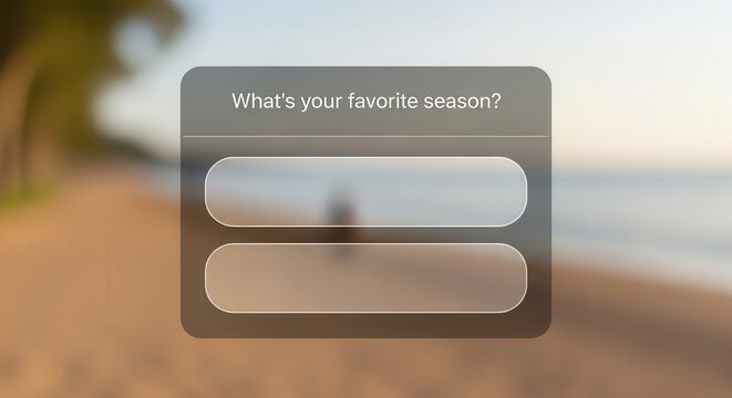 Digital user interface overlay asks for preferred seasonal choice against a soft focus outdoor background