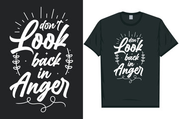 Don't look back in anger typography tshirt design