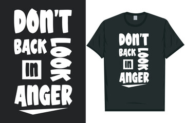 Don't look back in anger typography tshirt design