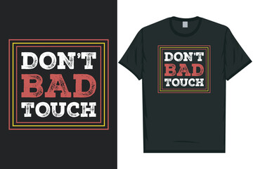 Don't bad touch tshirt design