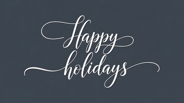 Elegant white cursive calligraphy text saying happy holidays displayed against a dark gray or charcoal background, perfect for seasonal greeting cards or winter celebration announcements - Powered by Adobe
