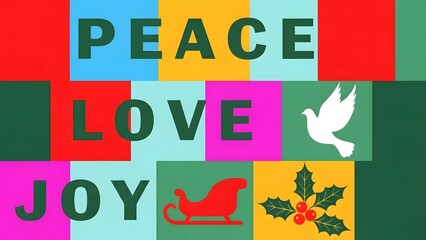Colorful graphic design featuring the words peace, love, and joy alongside holiday symbols like a dove, sleigh, and holly for a festive greeting
