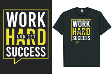 Hard work and get success typography tshirt design