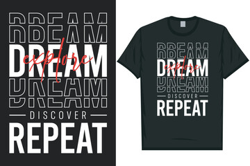 Fototapeta premium Dream explore discover repeat typography tshirt design
